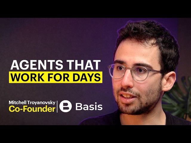 How to Build Autonomous, Long-Horizon AI Agents | Basis