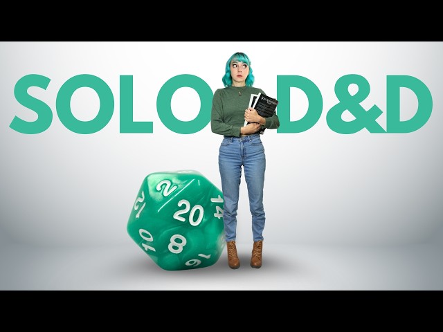 What it’s REALLY like to play D&D by yourself