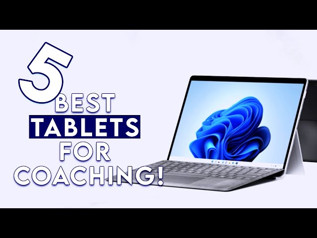 Top 5 Best Tablets For Coaching  [2026]  ✅