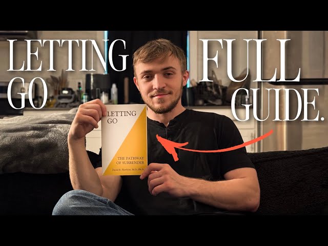 A Comprehensive Guide To Letting Go (Heal Your Self-Esteem)