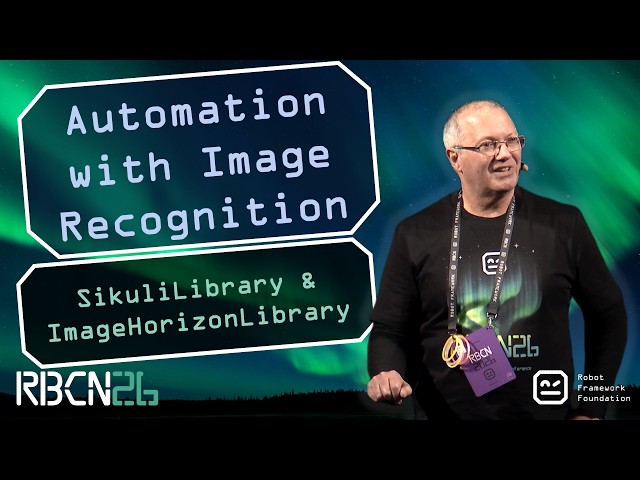 RoboCon 2026 - Automation with Image Recognition Libraries - SikuliLibrary (and ImageHorizonLibrary)