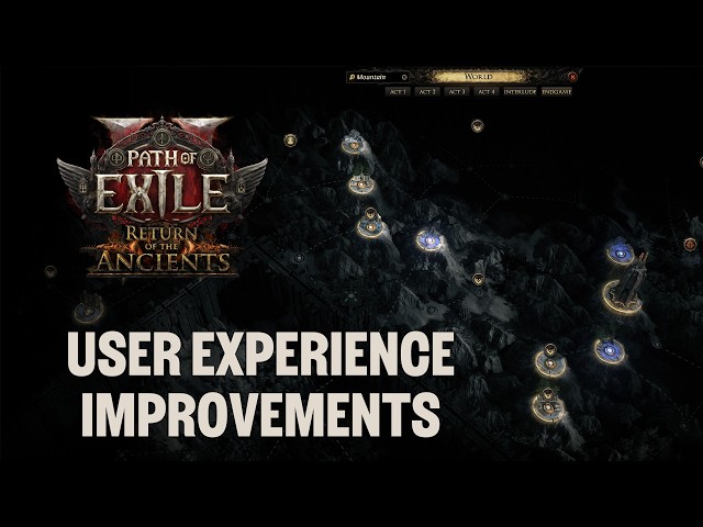 Path of Exile 2: User Experience Improvements in Return of the Ancients
