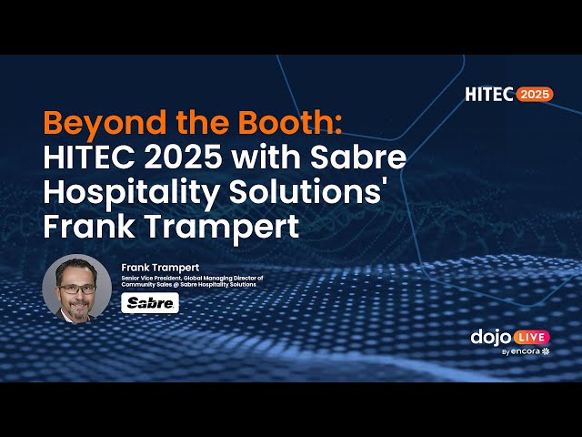 Beyond the Booth: HITEC 2025 with Sabre Hospitality Solutions' Frank Trampert