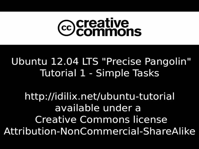 Ubuntu 12.04 LTS Tutorial 1 - Simple Tasks