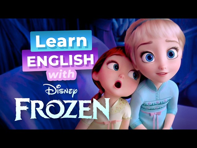 Learn English with FROZEN — Young Anna & Elsa