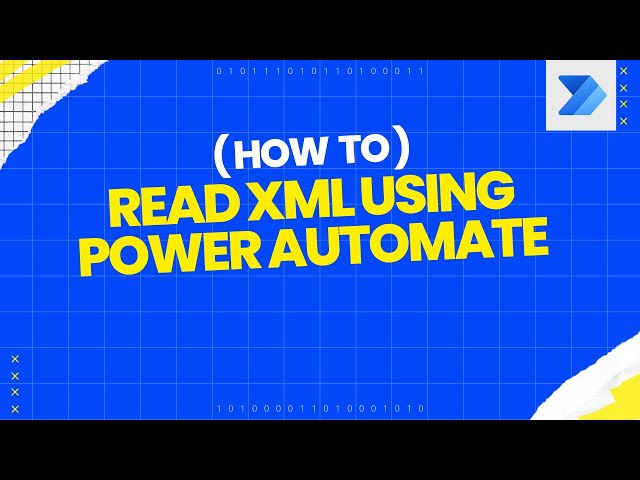 Read XML From File - XML Automation | How to Read XML Data using Power Automate