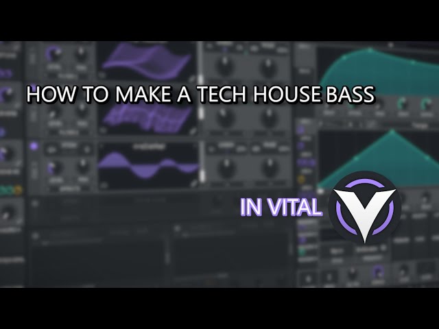 How to make a TECH HOUSE BASS like Acraze, Diplo - Vital Tutorial