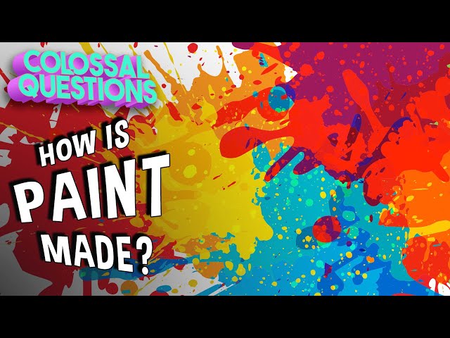 How Is Paint Made? | COLOSSAL QUESTIONS