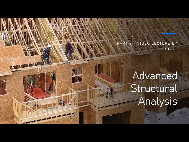 Advanced Structural Analysis - Video Lecture - PART 3