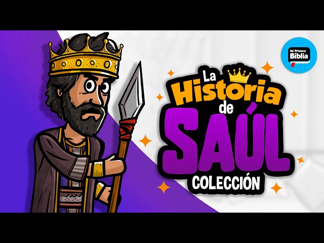 Historia de Saul 👑| El Primer rey de Israel | Mi Primera Biblia | Historias de la Biblia | Colección
