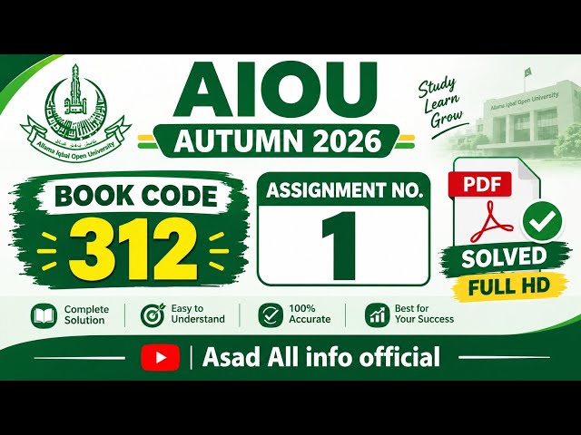 AIOU Code 312 Solved Assignment No.1 Autumn 2026 | Education | FA & I.Com | Asad all Info Official