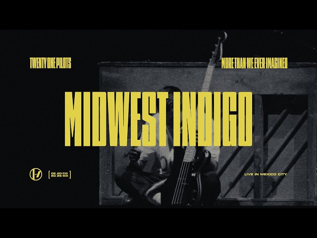 Twenty One Pilots - Midwest Indigo (Live in Mexico City)