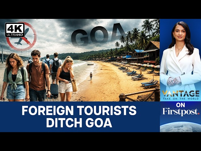 Why is Goa Losing Its Foreign Tourists? | Goa's Tourism Shift | Vantage on Firstpost | 4K