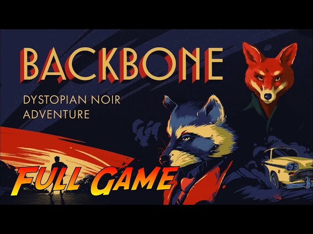 Backbone | Complete Gameplay Walkthrough - Full Game | No Commentary