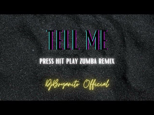 Press Hit Play  - Tell Me Zumba Remix l Dj Bryanito Official