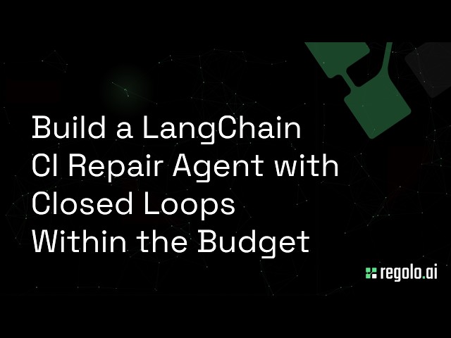 LangChain CI Repair Agent Tutorial: Fix Broken Tests with Bounded LLM Costs