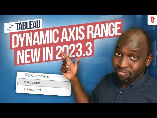 Dynamic Axis Range | Dynamic Axis in Tableau | New in Tableau 2023.3