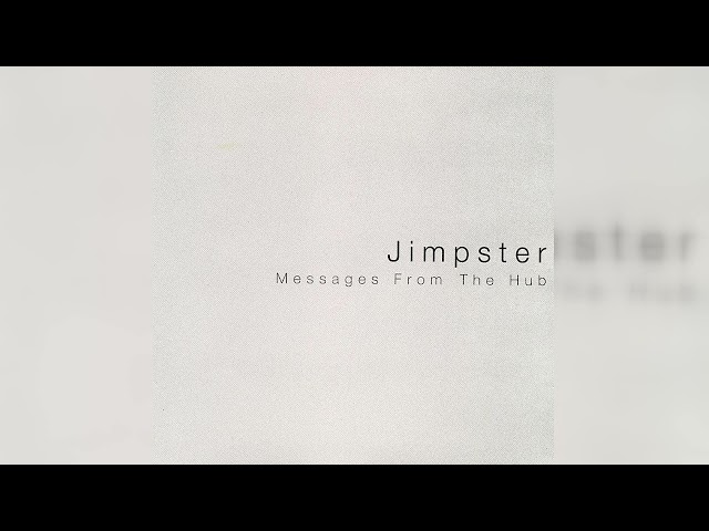 Jimpster - Messages From The Hub (Drum & Bass, Breaks, Future Jazz, Downtempo) (1999)