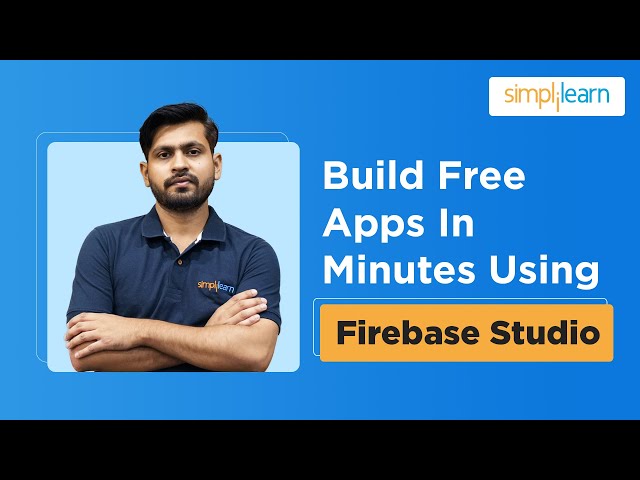 Google Firebase Studio: Build FREE Apps In Minutes | Google Firebase Studio Tutorial | Simplilearn