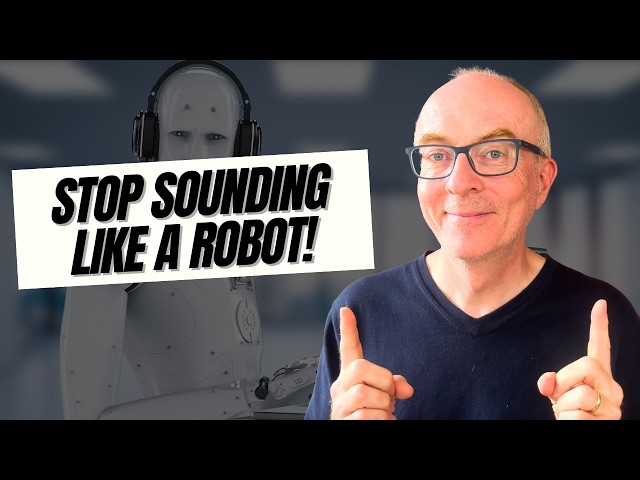 How to sound more natural when you speak English