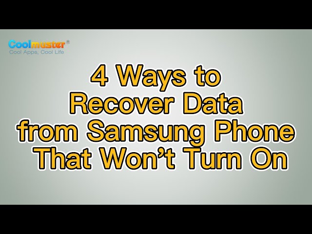 How to Recover Data from Samsung Phone That Won't Turn On