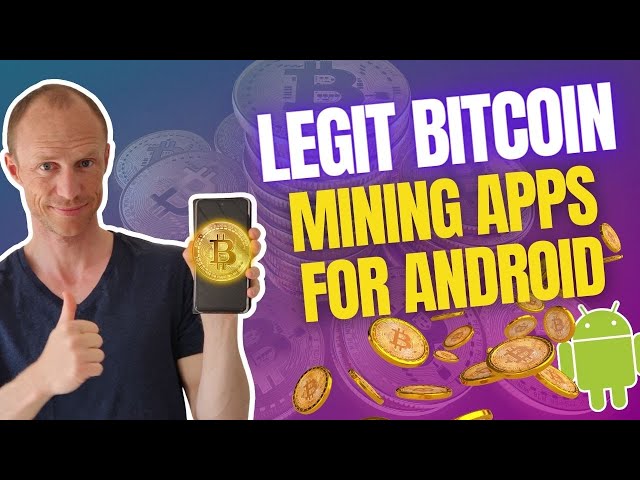 6 Legit Bitcoin Mining Apps for Android (Earn FREE BTC Automatically)
