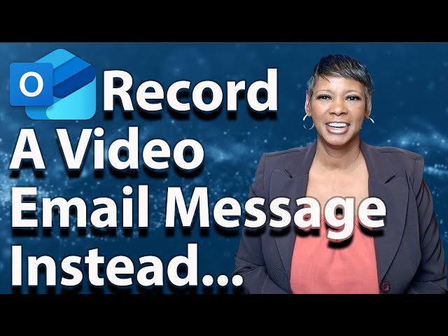 How To Record Video Emails in Outlook Like a Pro