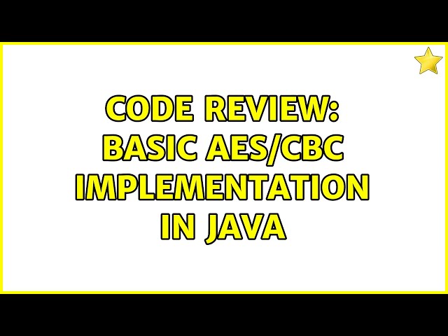 Code Review: Basic AES/CBC implementation in Java (2 Solutions!!)