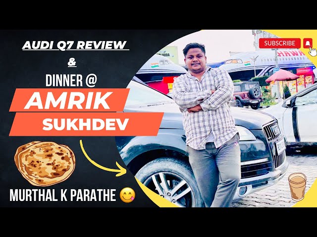 Amrik Sukhdev Dhaba||Murthal K Parathe||Audi Q7 Fass Gaye|| Garam Dharam Dhaba|| Parathe With Makhan
