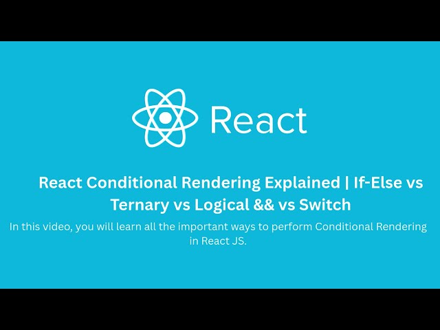 React Conditional Rendering Explained | If-Else vs Ternary vs Logical && vs Switch