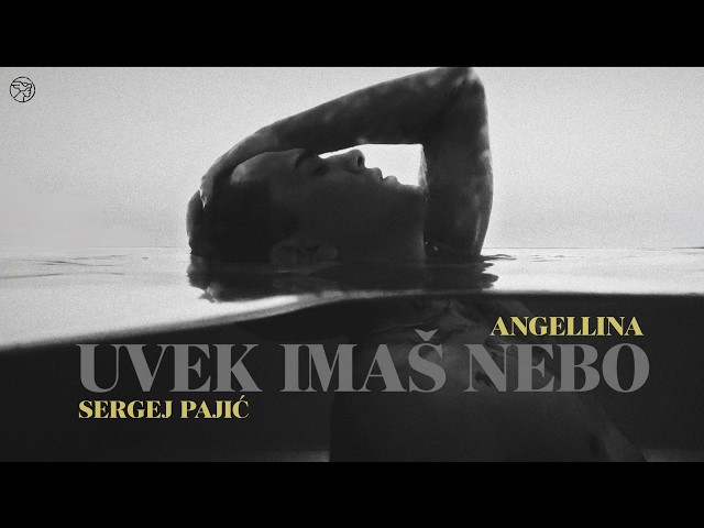Sergej Pajić x Angellina - Uvek Imaš Nebo (Official Music Video)