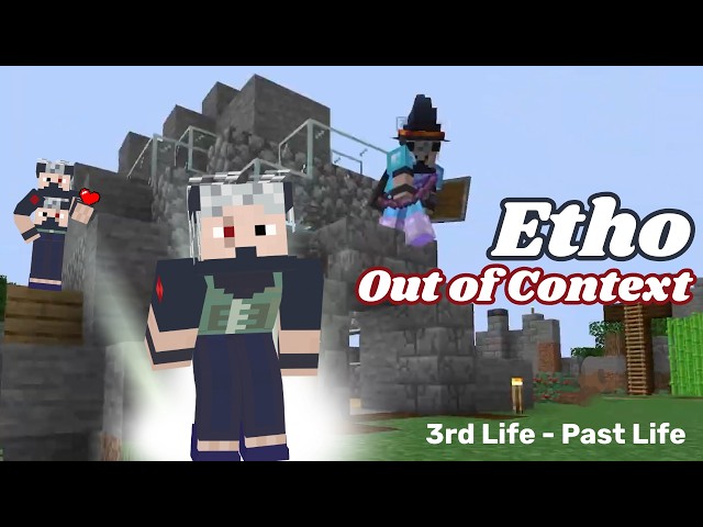 Etho's Life Series Out of Context for 16 Minutes