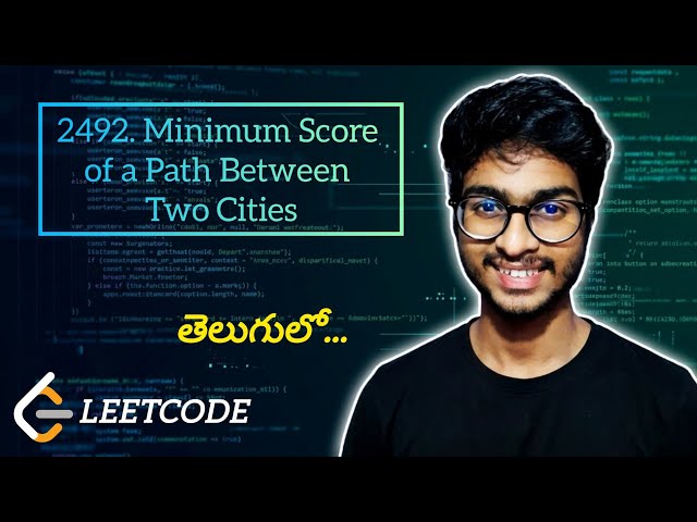🔥Leetcode 2492. Minimum Score of a Path Between Two Cities | POTD | Telugu | #leetcode #telugu #potd