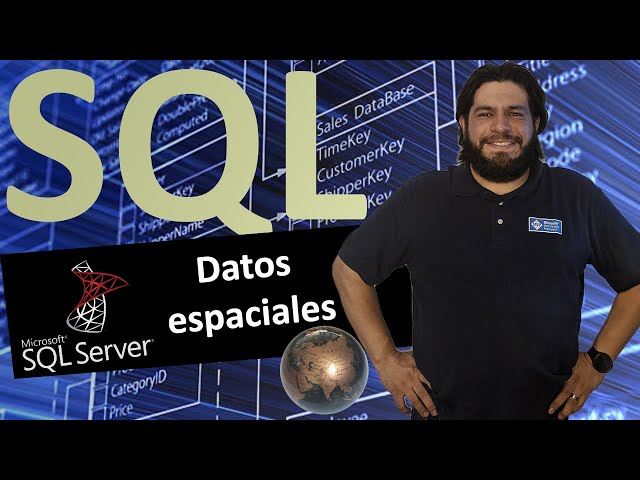 Tipos de Dato espaciales en el SQL Server