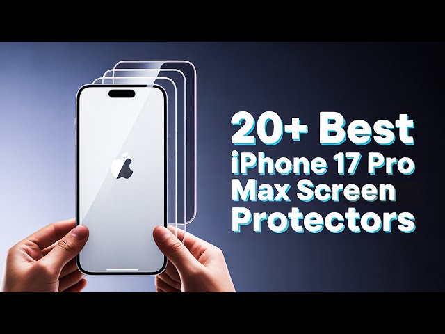 20+ Best iPhone 17 Pro Max Screen Protectors You Can Buy Right Now!🔥