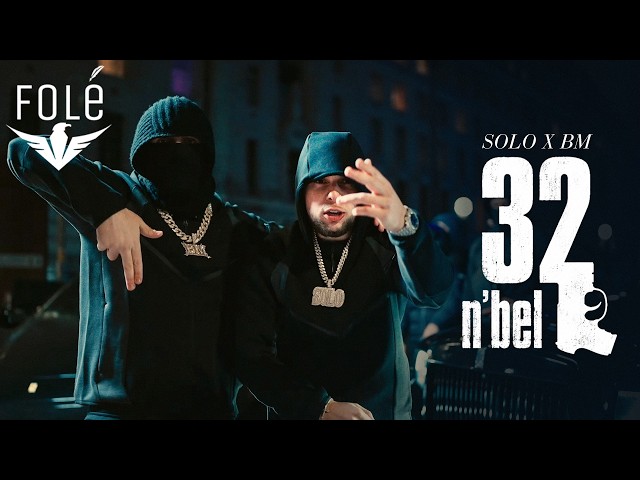 SOLO x BM - 32 N'BEL (Official Video)