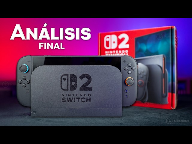 Nintendo Switch 2: ANÁLISIS DEFINITIVO | ¿Merece la Pena?