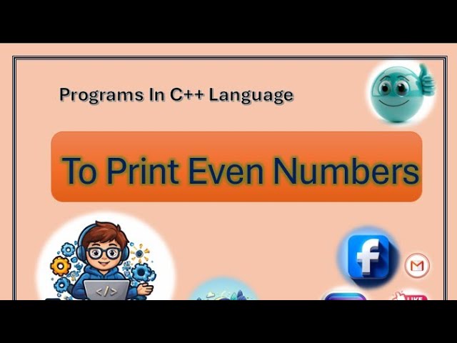 To Print Even Numbers || Tutorial #4|| Simple way in C++