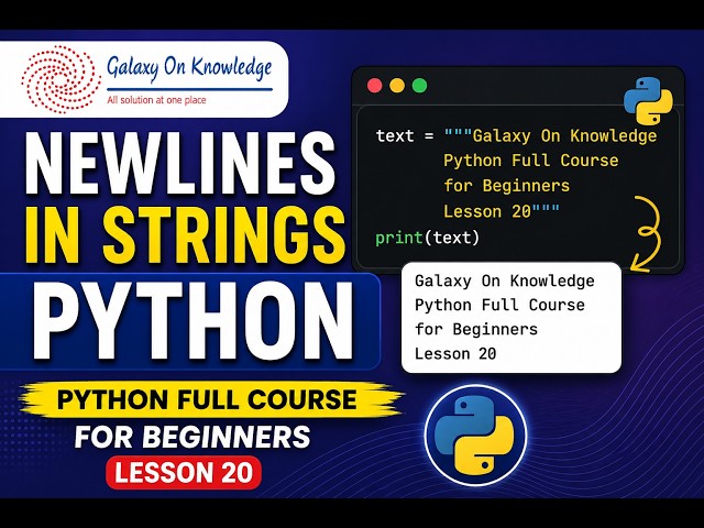 Newlines in Python Strings Explained | Python Full Course for Beginners | Lesson 20