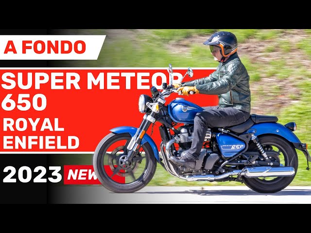 Prueba a fondo Royal Enfield Super Meteor 650 2023 | Opiniones y review en español