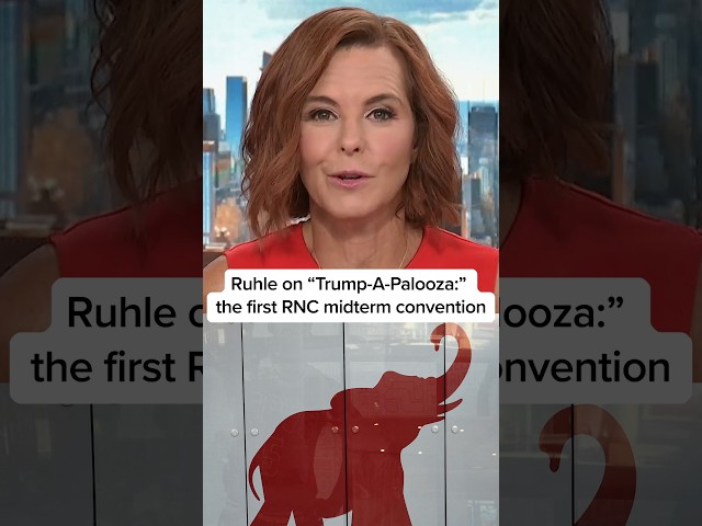Ruhle on 'Trump-A-Palooza': The first RNC midterm convention