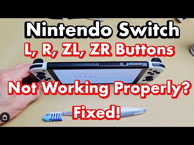 L (ZL) or R (ZR) Buttons Not Working Properly on Nintendo Switch? Easy Fixes!