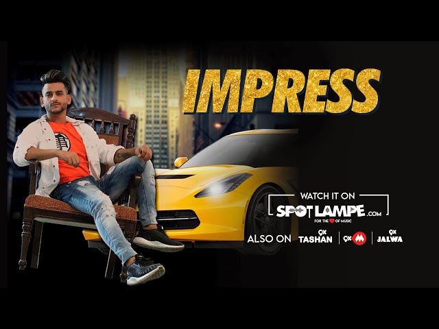 IMPRESS (OFFICIAL MUSIC VIDEO) | VICKY THAKUR | SPOTLAMPE