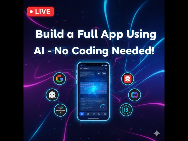 LIVE: Build a Full App Using AI - No Coding Needed! | Google AI | ChatGPT | Firebase Studio |Gemini