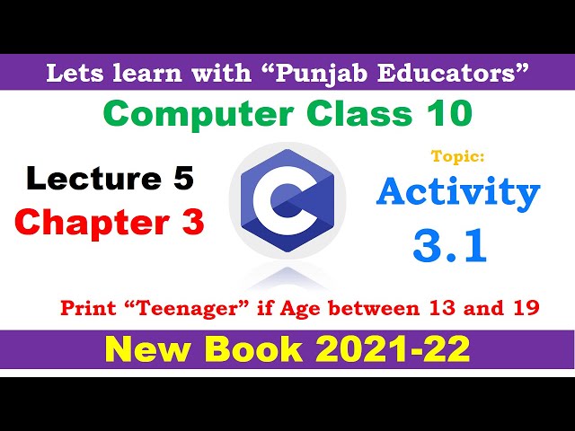 Computer Science 10th Class New Book | Chapter 3 Lecture 5 | Activity 3.1 Print Teenager using if