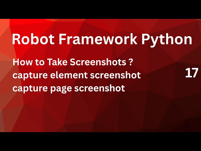 How to Take Screenshots Using Robot Framework / Element or Full Page Screenshots #robotframework
