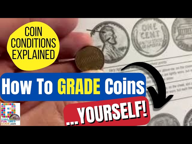 How To GRADE Coins Yourself To Determine VALUE [Coin Condition 101]