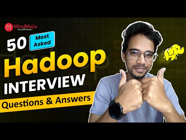 Hadoop Interview Questions and Answers 2026 | Big Data Interview Questions | MindMajix