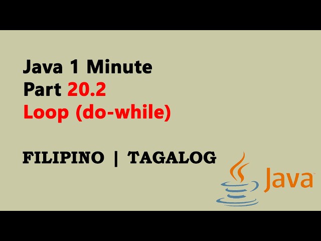 Java 1 Minute Part 20.2 (Filipino) - Loop (do-while)