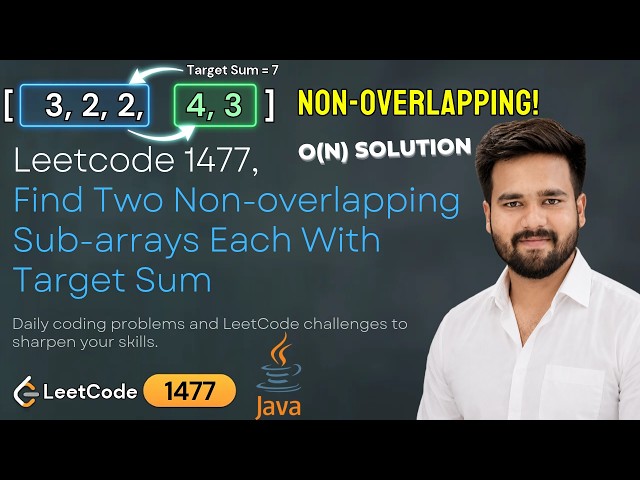 Leetcode 1477 | Find Two Non-overlapping Sub-arrays Each With Target Sum | Sliding WindowO(n)+Prefix